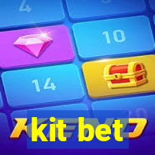 kit bet